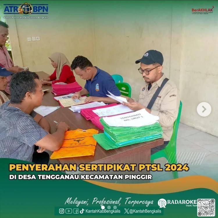 Penyerahan Sertipikat PTSL 2024 di Desa Tengganau, Kantor Pertanahan Bengkalis Wujudkan Kepastian Hukum bagi Masyarakat
