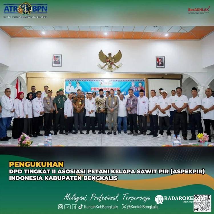 Kantor Pertanahan Bengkalis Hadiri Pengukuhan DPD ASPEKPIR Indonesia Kabupaten Bengkalis