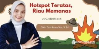 Hotspot Teratas, Riau Memanas
