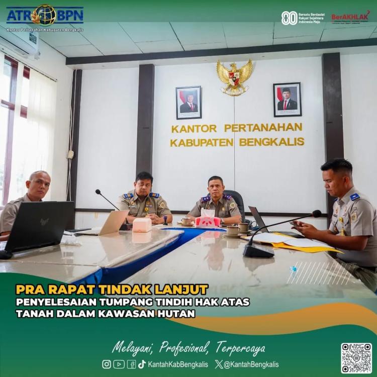 Kantor Pertanahan Kabupaten Bengkalis Ikuti Pra Rapat Tindak Lanjut Penyelesaian Tumpang Tindih Hak Atas Tanah dalam Kawasan Hutan