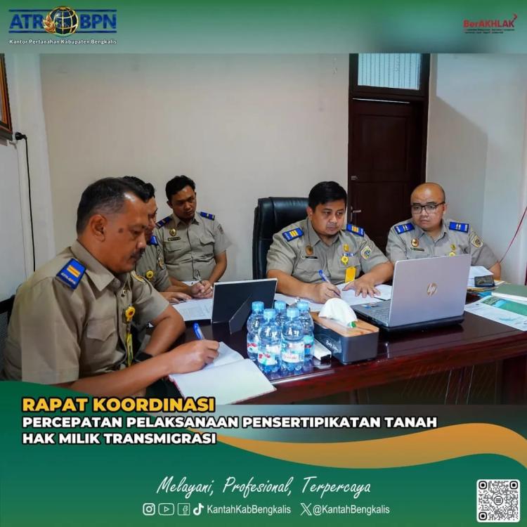 Kantor Pertanahan Bengkalis Gelar Rapat Koordinasi Percepatan Sertipikasi Tanah Transmigrasi