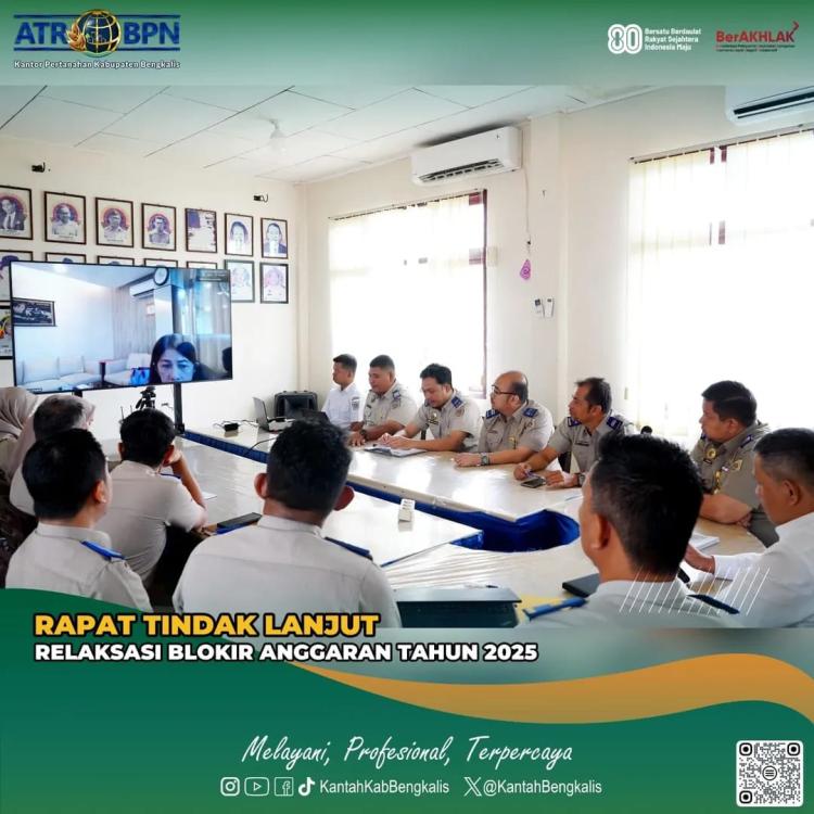 Kantor Pertanahan Kabupaten Bengkalis Ikuti Rapat Tindak Lanjut Relaksasi Blokir Anggaran Tahun 2025