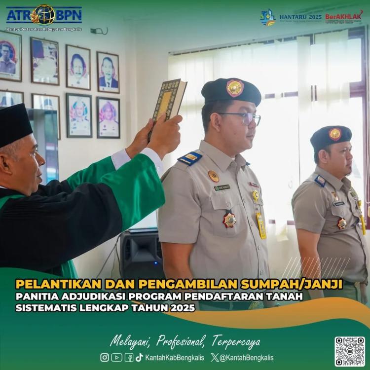 Kantor BPN Bengkalis lantik panitia Adjudikasi PTSL  tahun 2025