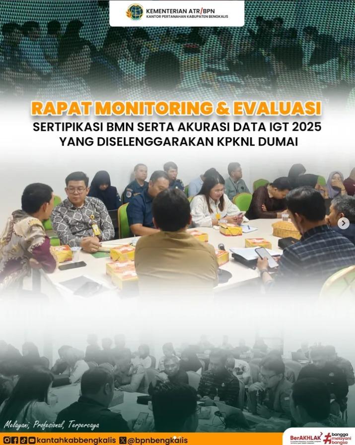 Kantor Pertanahan Bengkalis Hadiri Monev Sertipikasi BMN dan Akurasi Data IGT Tahun 2025 di KPKNL Dumai