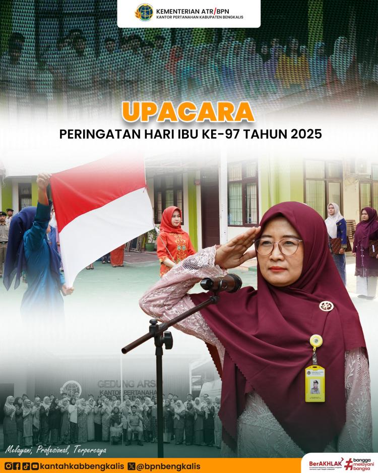 Kantor Pertanahan Bengkalis Gelar Upacara Peringatan Hari Ibu ke-97 Tahun 2025