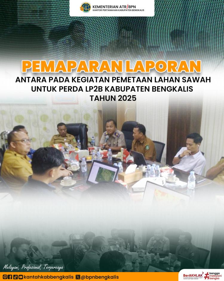 Kantor Pertanahan Bengkalis Hadiri Pemaparan Laporan Antara Pemetaan Lahan Sawah Perda LP2B