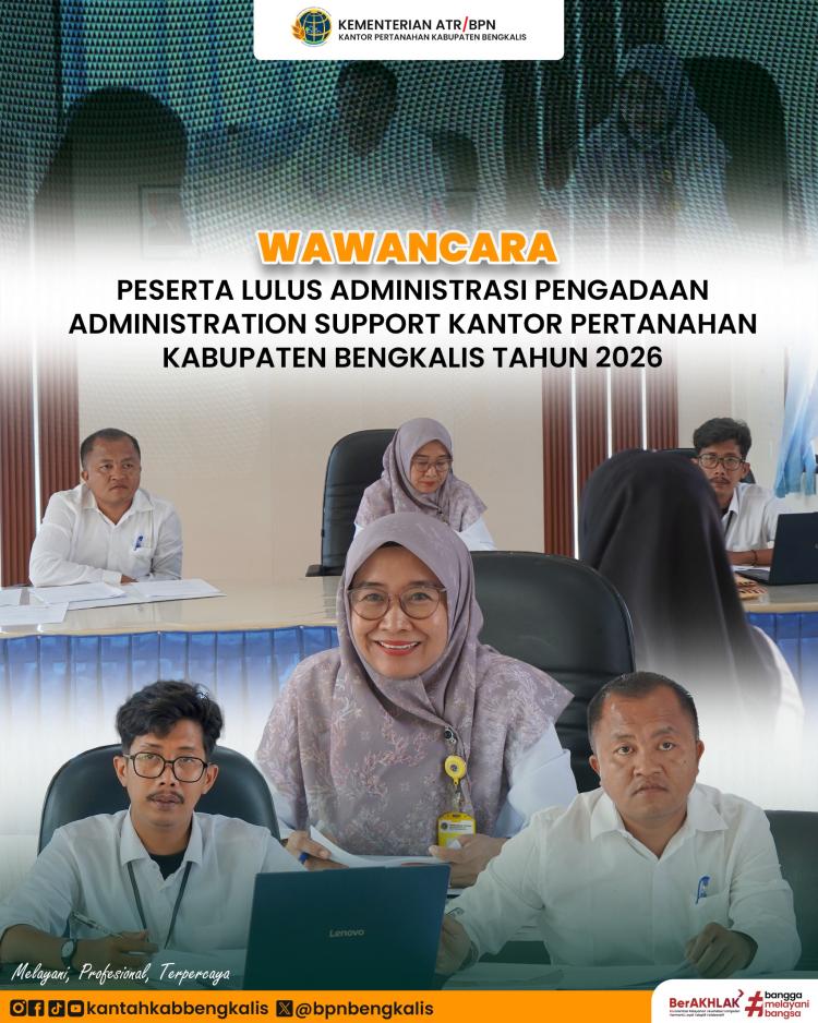 Kantor Pertanahan Kabupaten Bengkalis Gelar Wawancara Peserta Administration Support