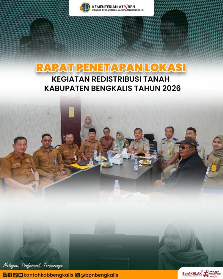 Kantor Pertanahan Bengkalis Gelar Rapat Penetapan Lokasi Redistribusi Tanah Tahun 2026
