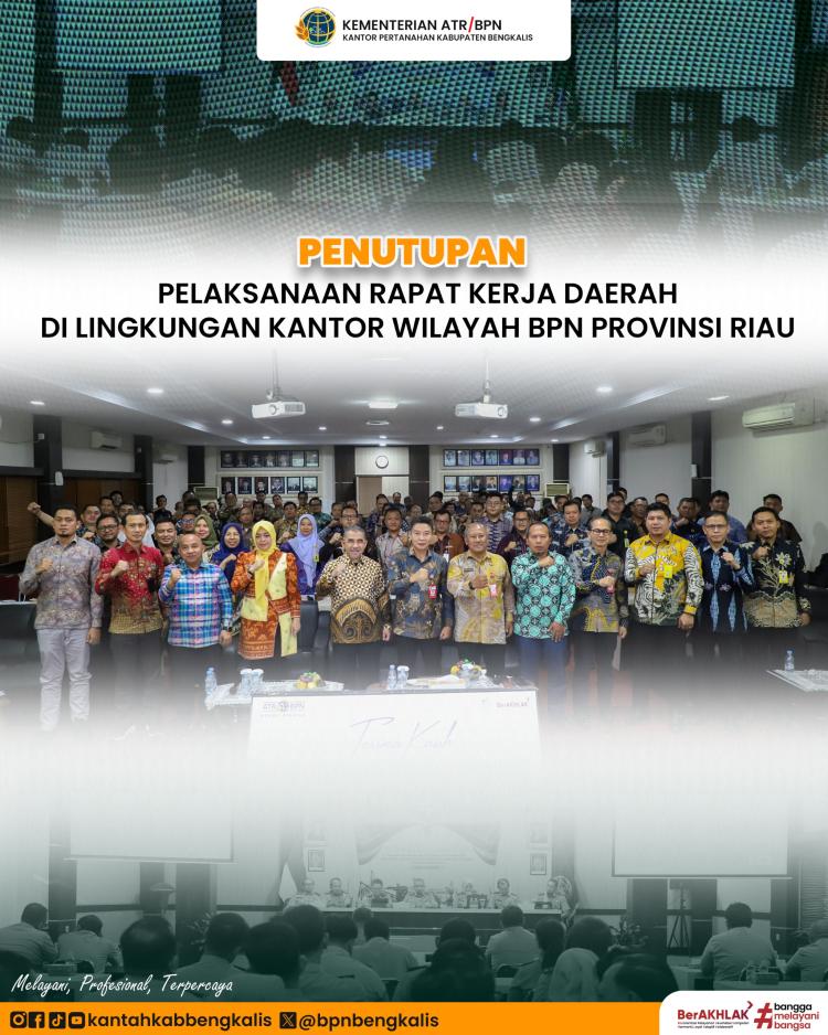 Rakerda Evaluasi DIPA 2025 dan Rencana Aksi 2026 BPN Riau Resmi Ditutup