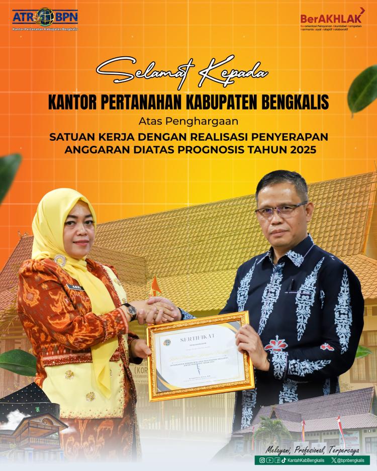 Kantor Pertanahan Kabupaten Bengkalis Raih Penghargaan Realisasi Anggaran di Atas Prognosis Tahun 2025
