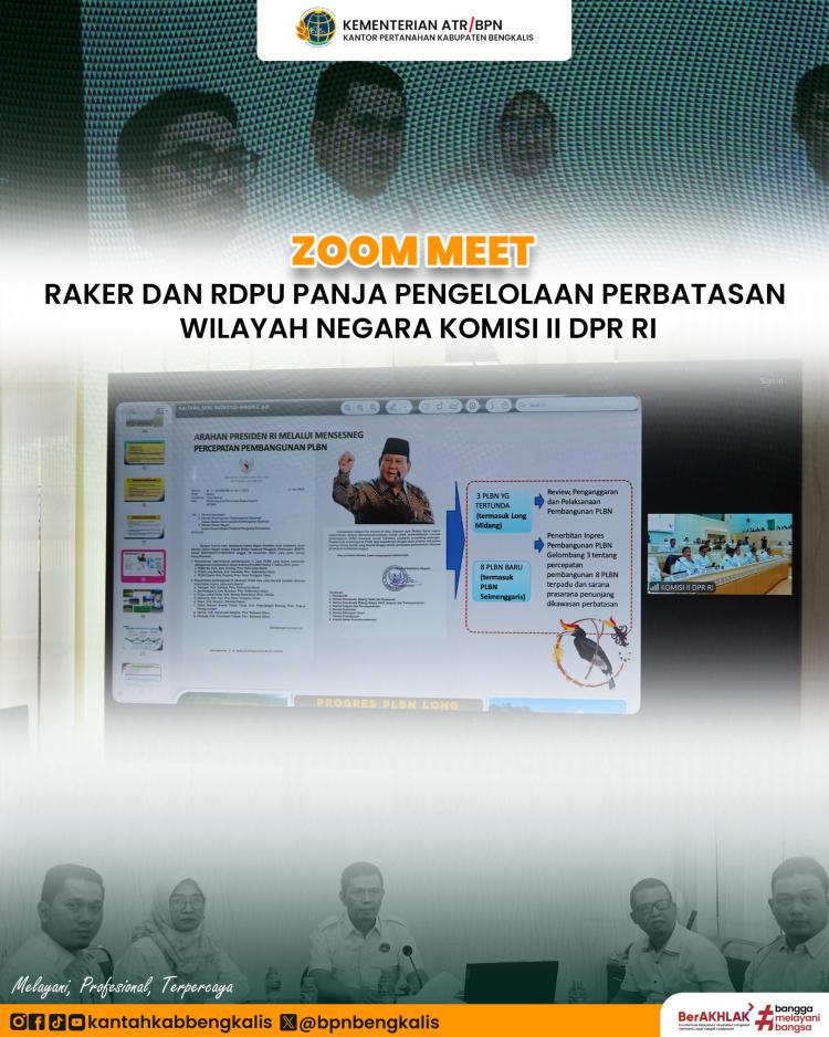 Kepala Kantor Pertanahan Kabupaten Bengkalis Ikuti Zoom Meeting Pembahasan Program Perbatasan Bersama Komisi II DPR RI