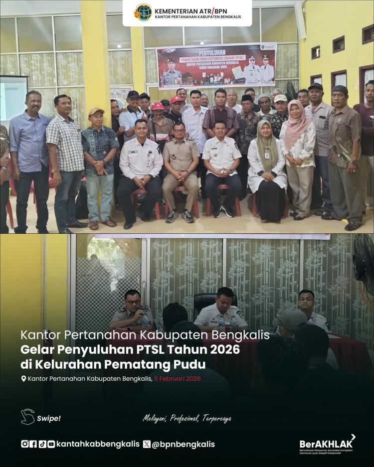 Kantor Pertanahan Kabupaten Bengkalis Gelar Penyuluhan PTSL di Kelurahan Pematang Pudu