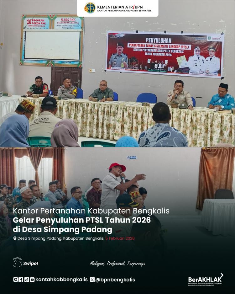 Kantor Pertanahan Kabupaten Bengkalis Gelar Penyuluhan PTSL di Desa Simpang Padang