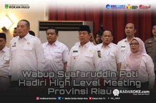 Wabup Syafaruddin Poti Hadiri High Level Meeting Provinsi Riau