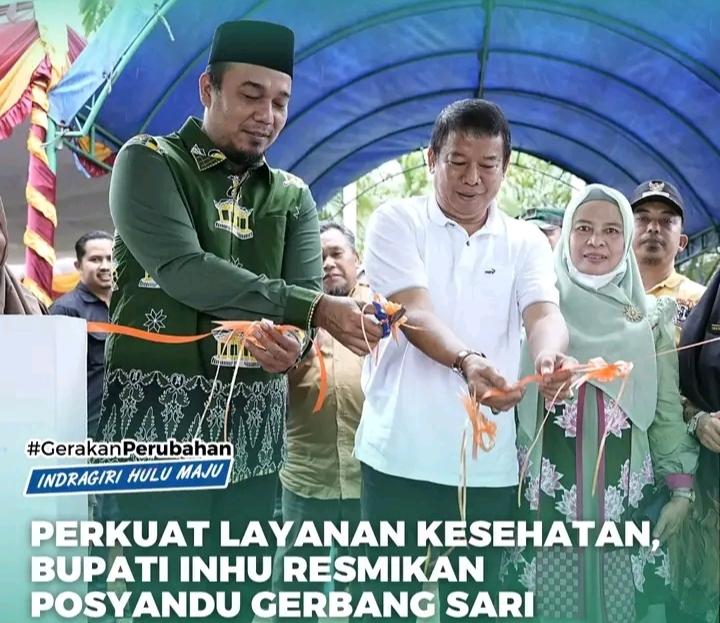 Bupati Inhu Resmikan Posyandu Gerbang Sari, Tekankan Pencegahan Stunting dan Karhutla