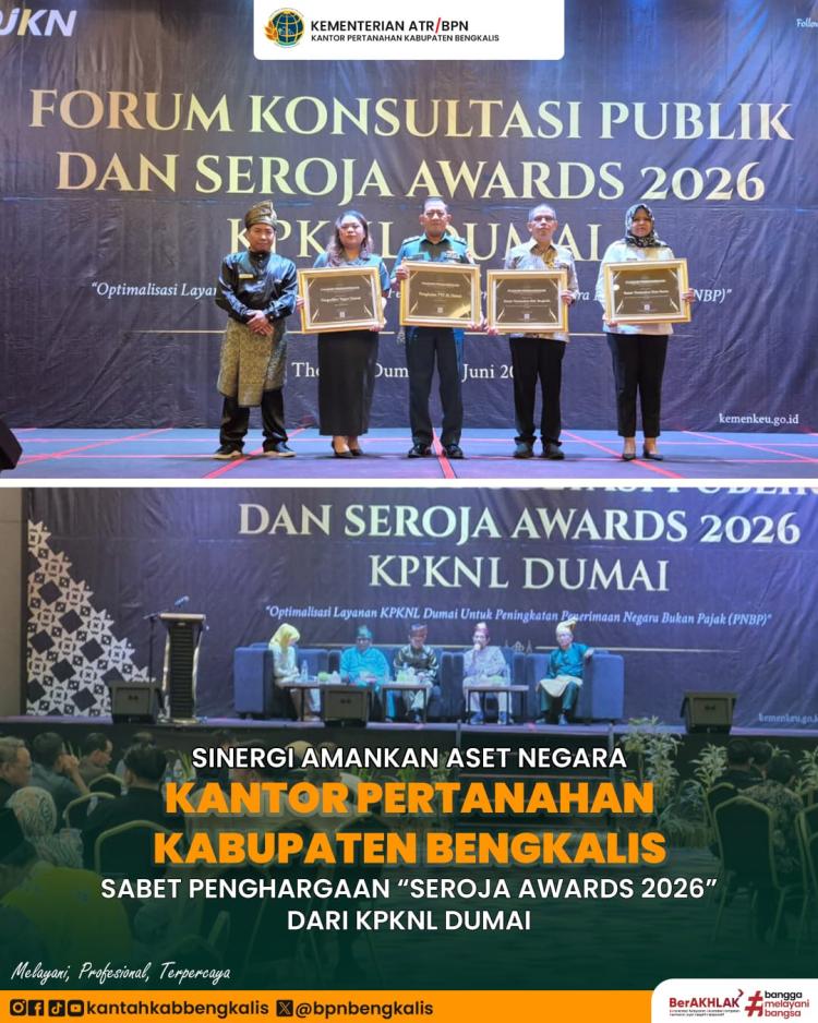 Kantah Kabupaten Bengkalis Raih Seroja Awards 2026 atas Sinergi Pensertipikatan BMN