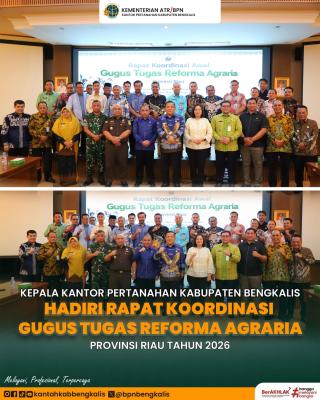 Bengkalis Ikuti Rapat Monitoring dan Evaluasi PTSL, Perkuat Percepatan Sertifikasi Tanah