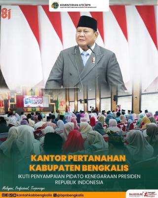Kantor Pertanahan Kabupaten Bengkalis Ikuti Pidato Kenegaraan Presiden RI