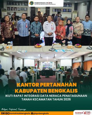Kantah Bengkalis Ikuti Rapat Integrasi Data Neraca Penatagunaan Tanah Kecamatan Tahun 2026