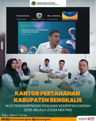 Kantor Pertanahan Kabupaten Bengkalis Ikuti Pendampingan Penilaian Kearsipan Daerah 2026 Melalui Zoom Meeting