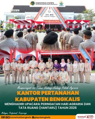 Kantor Pertanahan Kabupaten Bengkalis Hadiri Upacara HANTARU 2026 di Pekanbaru