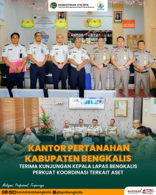 Kantah Bengkalis Terima Kunjungan Kepala Lapas Bengkalis, Perkuat Koordinasi Terkait Aset